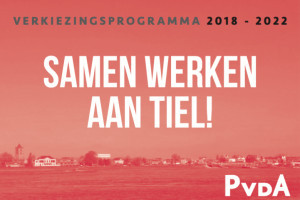 Verkiezingsprogramma PvdA Tiel bekend